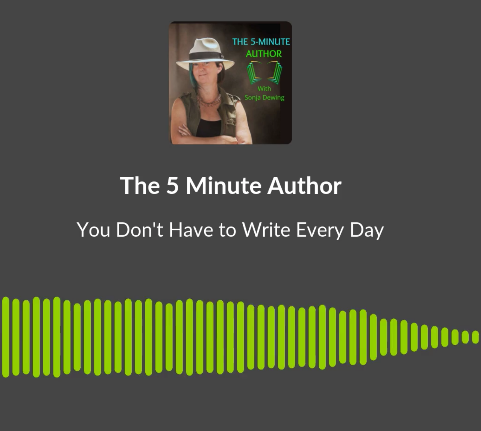 You Don’t Have to Write Every Day